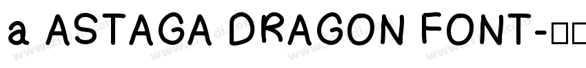 a ASTAGA DRAGON FONT字体转换